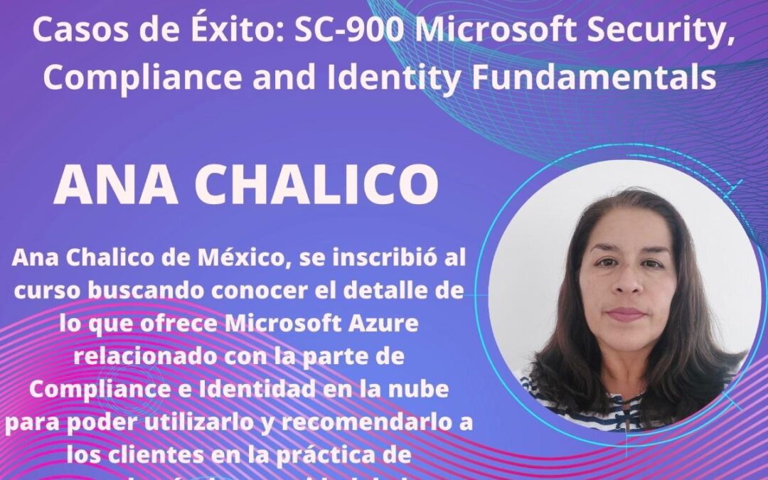 Historia de éxito SC-900 Microsoft Security, Compliance and Identity Fundamentals